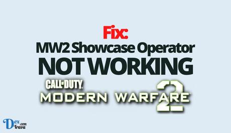 Fix: MW2 Showcase Operator Not Working Fix: MW2 Showcase Operator Not Working