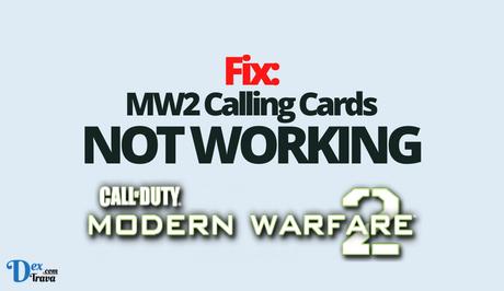 Fix: MW2 Calling Cards Not Working Fix: MW2 Calling Cards Not Working