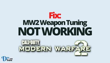 Fix: Weapon Tuning Not Working on MW2 Fix: Weapon Tuning Not Working on MW2