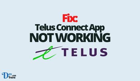 Fix: Telus Connect App Not Working