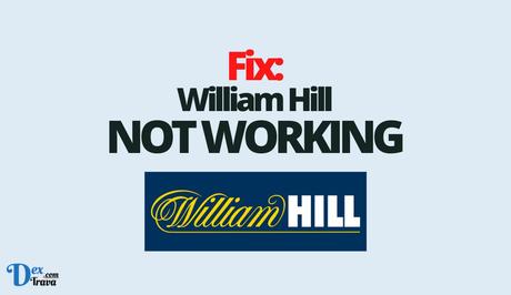 Fix: William Hill Not Working