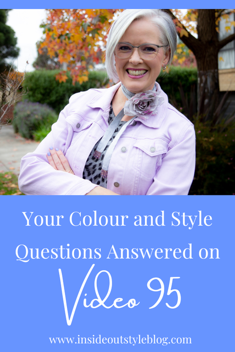 Your Colour and Style Questions Answered on Video: 95