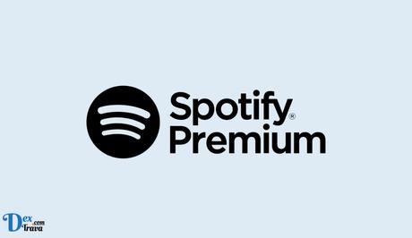 Fix: Spotify Premium Not Working