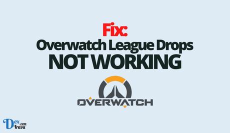 Fix: Overwatch League Drops Not Working