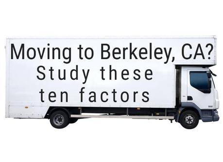 Moving to Berkeley, CA? Study these ten factors