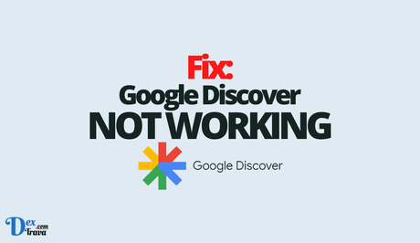 Fix: Google Discover Not Working Fix: Google Discover Not Working