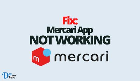 Fix: Mercari App Not Working Fix: Mercari App Not Working