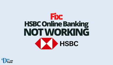 Fix: HSBC Online Banking Not Working
