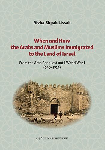 book review: When and How the Arabs and Muslims Immigrated to the Land of Israel