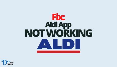 Fix: Aldi App Not Working