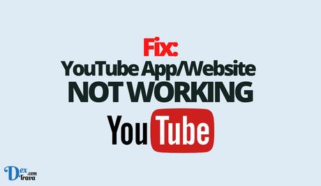 Fix: YouTube Not Working Fix: YouTube app and website Not Working