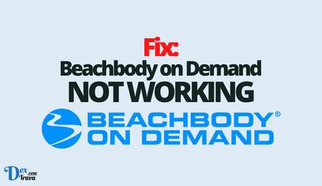 Fix: Beachbody on Demand Not Working