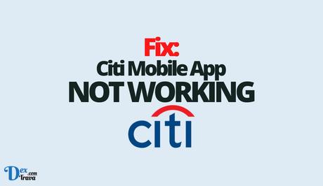 Fix: Citi Mobile App Not Working