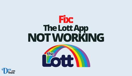 Fix: The Lott App Not Working Fix: The Lott App Not Working
