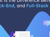 What Difference Between Front-End, Back-End, Full-Stack Development?