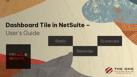 Dashboard Tile in NetSuite – User’s Guide