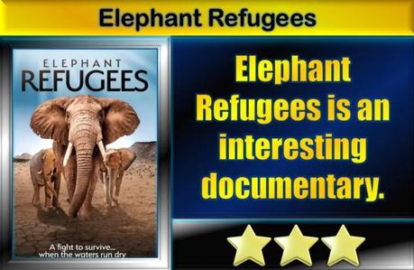 Elephant Refugees (2020) Movie Review