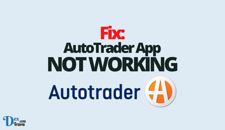 Fix: AutoTrader App Not Working