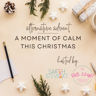 An Alternative Advent Calendar - A Moment of Calm This Christmas