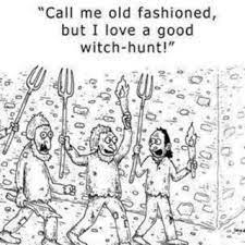 Witch Hunts Past and Present