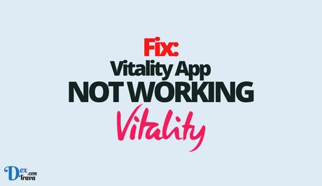 Fix: Vitality App Not Working