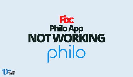 Fix: Philo Not Working