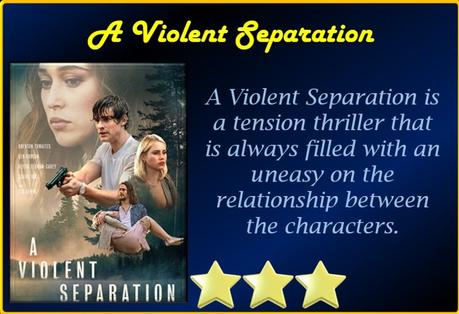 A Violent Separation (2019) Movie Review