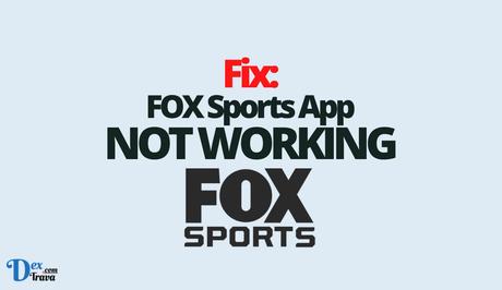 Fix: FOX Sports App Not Working