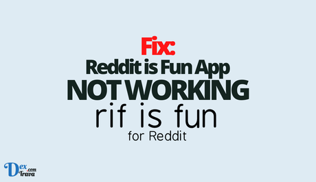 Fix: Reddit is Fun App Not Working