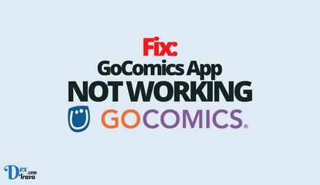 Fix: GoComics Not Working Fix: GoComics Not Working
