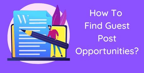How To Find Guest Post Opportunities?