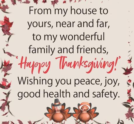 May be an image of text that says 'From my house to yours, near and far, to my wonderful family and friends, Happy Thanksgiving! Wishing you peace, joy, good health and safety.'  Lisa Orchard, Thanksgiving, Happy Thanksgiving