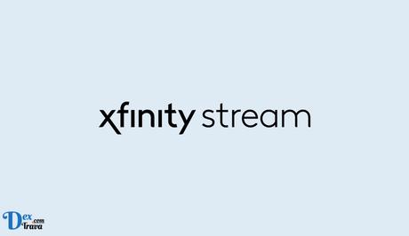 Fix: Xfinity Stream Not Working