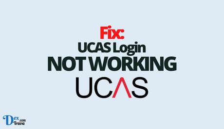 Fix: UCAS Login Not Working