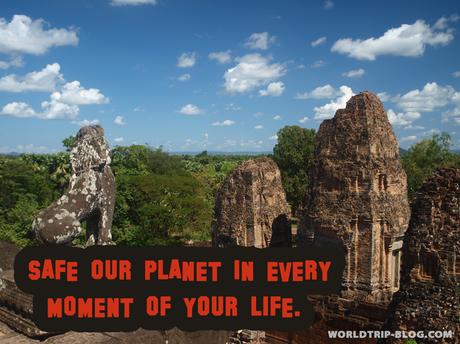 Quote: Safe our planet in every moment of your life.