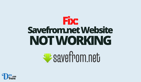 Fix: Savefrom.net Not Working Fix: Savefrom.net Not Working