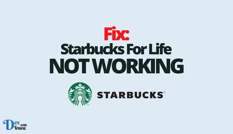 Fix: Starbucks For Life Not Working