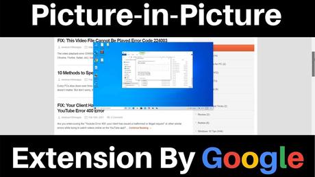 How to Use Chrome’s Picture-in-Picture Feature