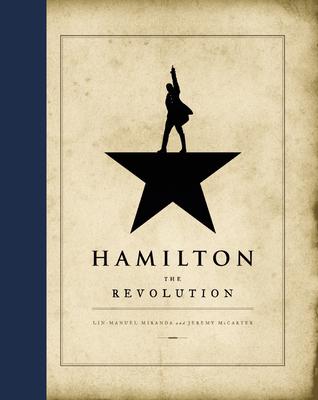 Hamilton: The Revolution by Lin-Manuel Miranda