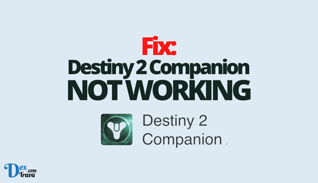 Fix: Destiny 2 Companion Not Working