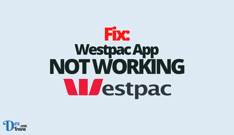 Fix: Westpac App Not Working