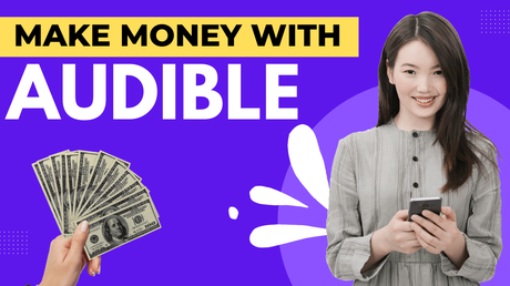 How to Make Money with Audible How to Make Money with Audible