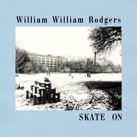 William William Rodgers: Skate On