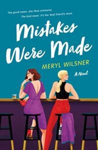 Susannah reviews Mistakes Were Made by Meryl Wilsner