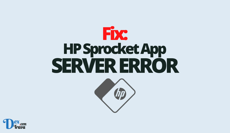 Fix: HP Sprocket App Server Error