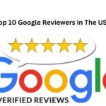 Top 10 Google Reviewers in The USA