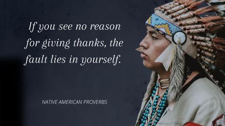 These Native American quotes will inspire you to appreciate your life, your community, and the people that you know and love.

Native American nations lived connected with nature and their community for thousands of years.

Share your favorite Native American quote with us in the comment section below.



Share these Native American quotes on your social media pages if you found them helpful!