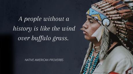 These Native American Proverbs, Quotes, Wisdom Are Life Changing