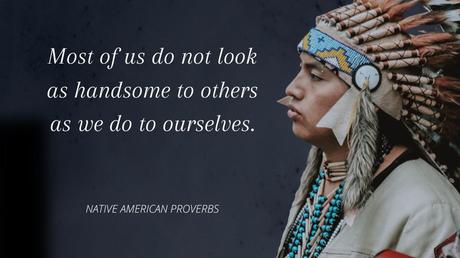 These Native American quotes will inspire you to appreciate your life, your community, and the people that you know and love.

Native American nations lived connected with nature and their community for thousands of years.

Share your favorite Native American quote with us in the comment section below.



Share these Native American quotes on your social media pages if you found them helpful!