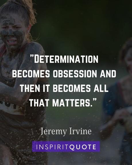 113+ Quotes About Determination To Inspire Persistence and Grit